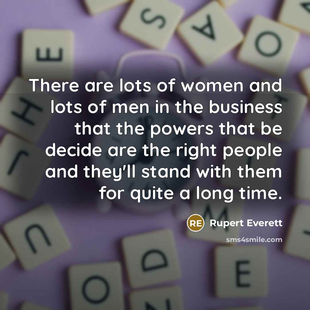 “There are lots of women and lots of men in…” quote by Rupert Everett