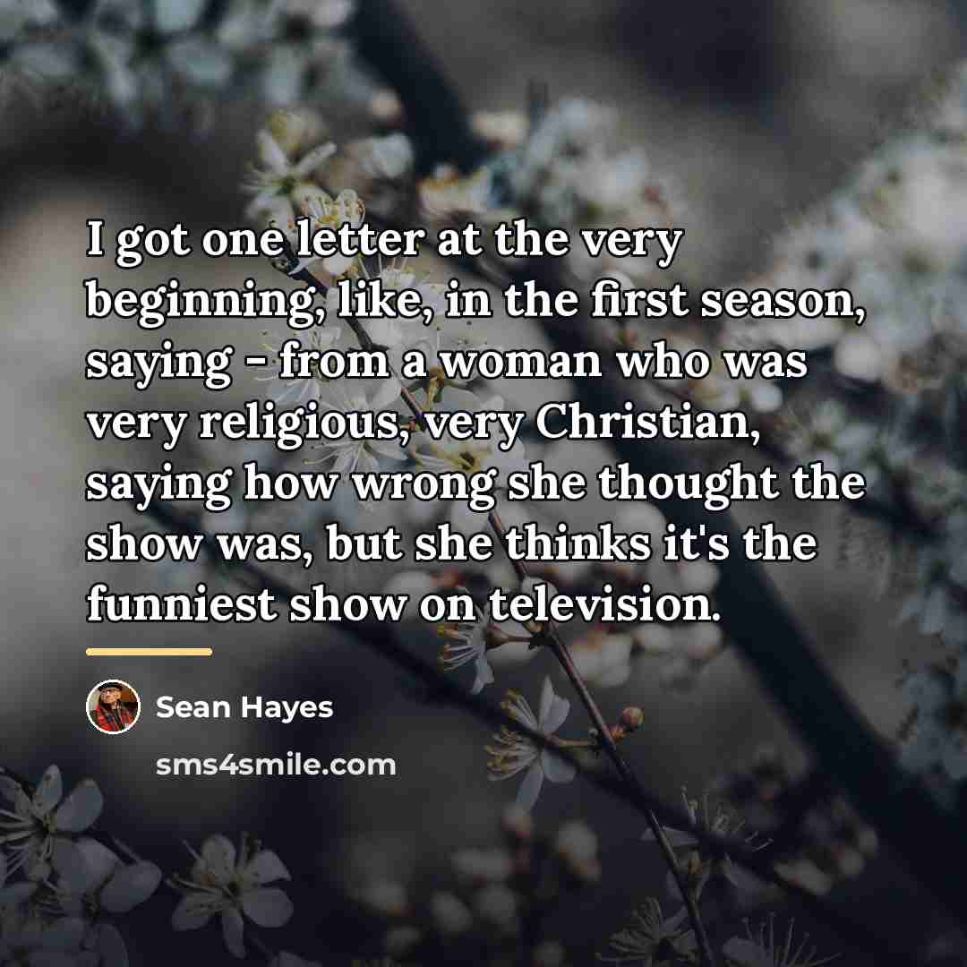 “I got one letter at the very beginning, like, in…” quote by Sean Hayes