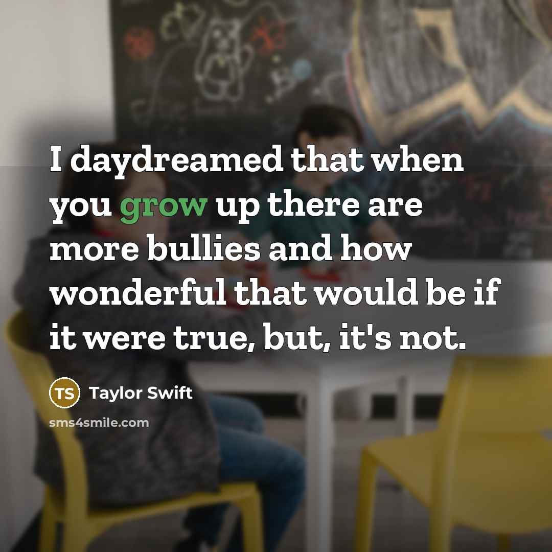 “I daydreamed that when you grow up there are more…” quote by Taylor Swift