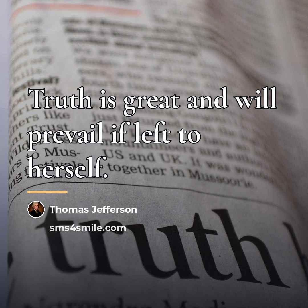 “Truth is great and will prevail if left to herself.…” quote by Thomas Jefferson