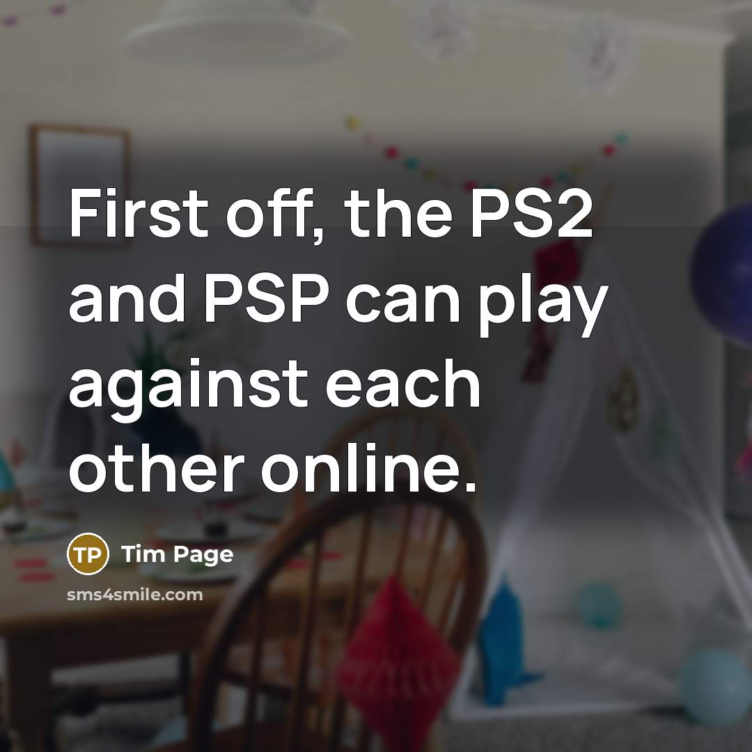 “First off, the PS2 and PSP can play against each…” quote by Tim Page