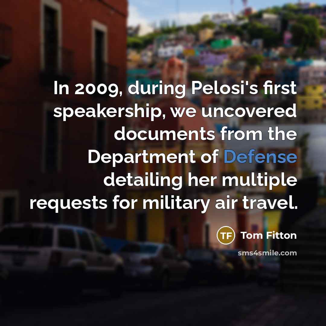 “In 2009, during Pelosi's first speakership, we uncovered documents from…” quote by Tom Fitton