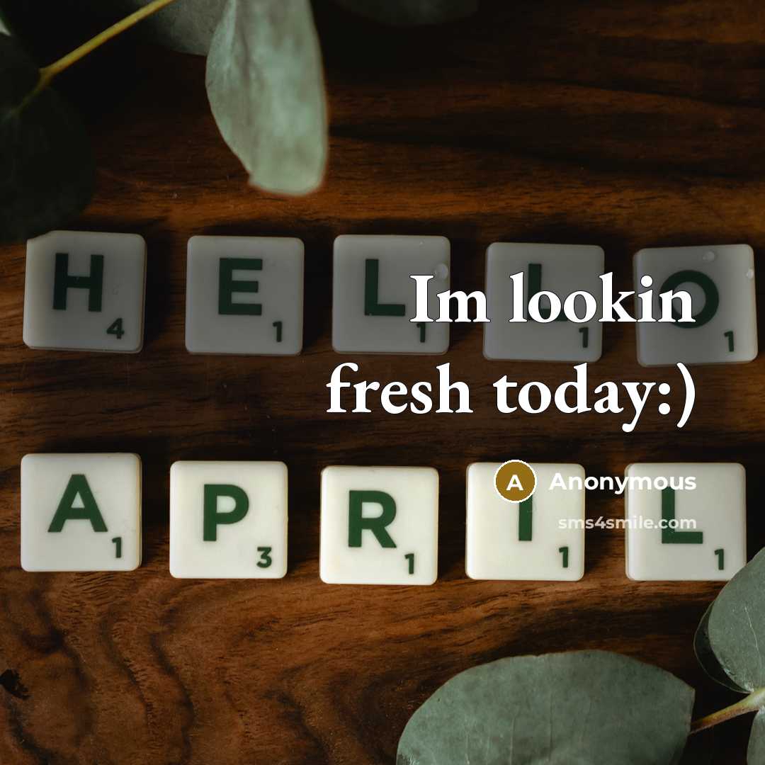 “Im lookin fresh today:)” quote by Anonymous