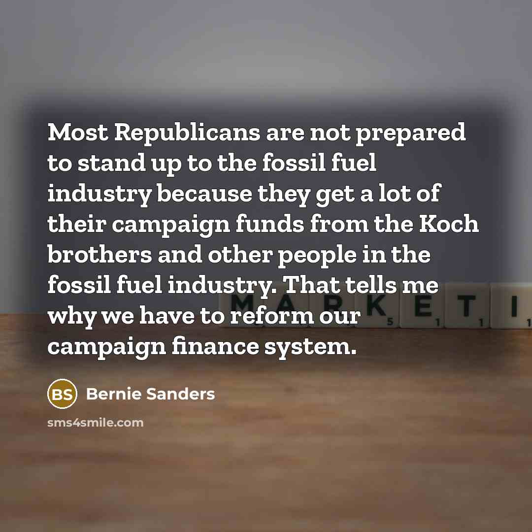 “Most Republicans are not prepared to stand up to the…” quote by Bernie Sanders