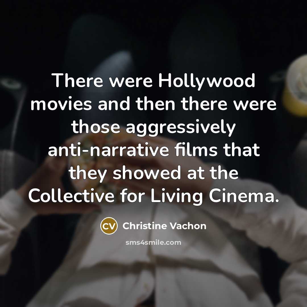 “There were Hollywood movies and then there were those aggressively…” quote by Christine Vachon