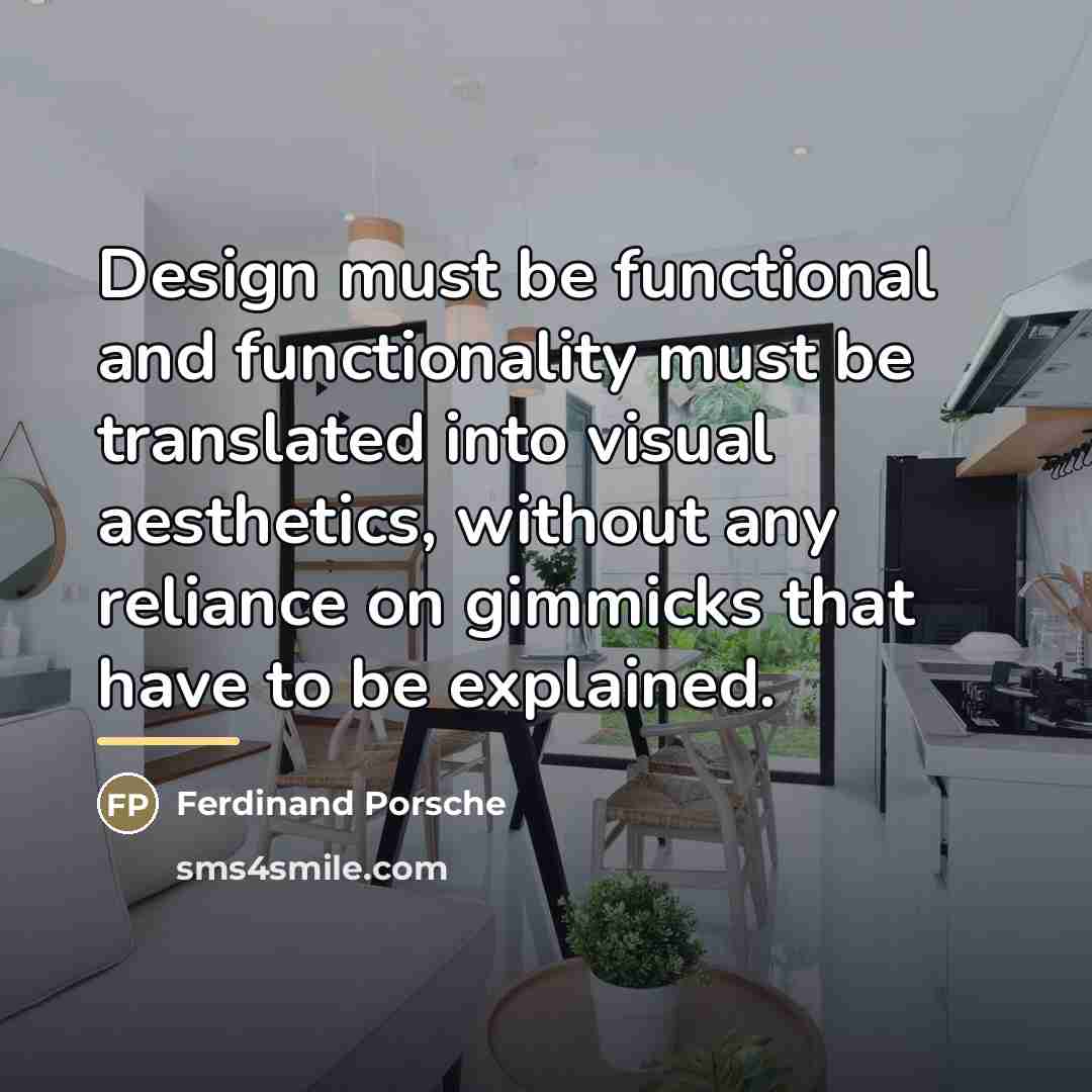 “Design must be functional and functionality must be translated into…” quote by Ferdinand Porsche