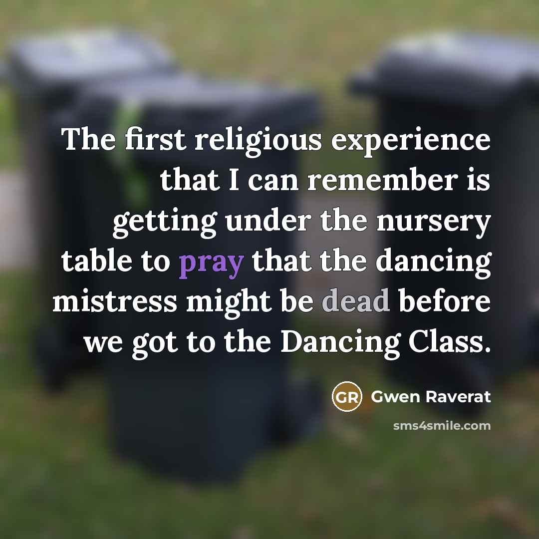 “The first religious experience that I can remember is getting…” quote by Gwen Raverat