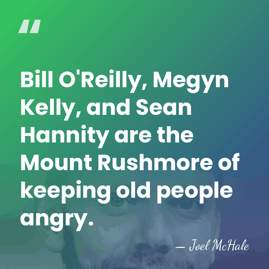 Bill O'Reilly, Megyn Kelly, and Sean Hannity are the Mount Rushmore of&hellip; - Joel McHale