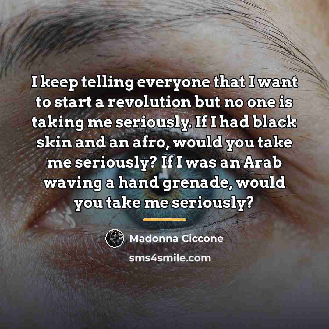 “I keep telling everyone that I want to start a…” quote by Madonna Ciccone