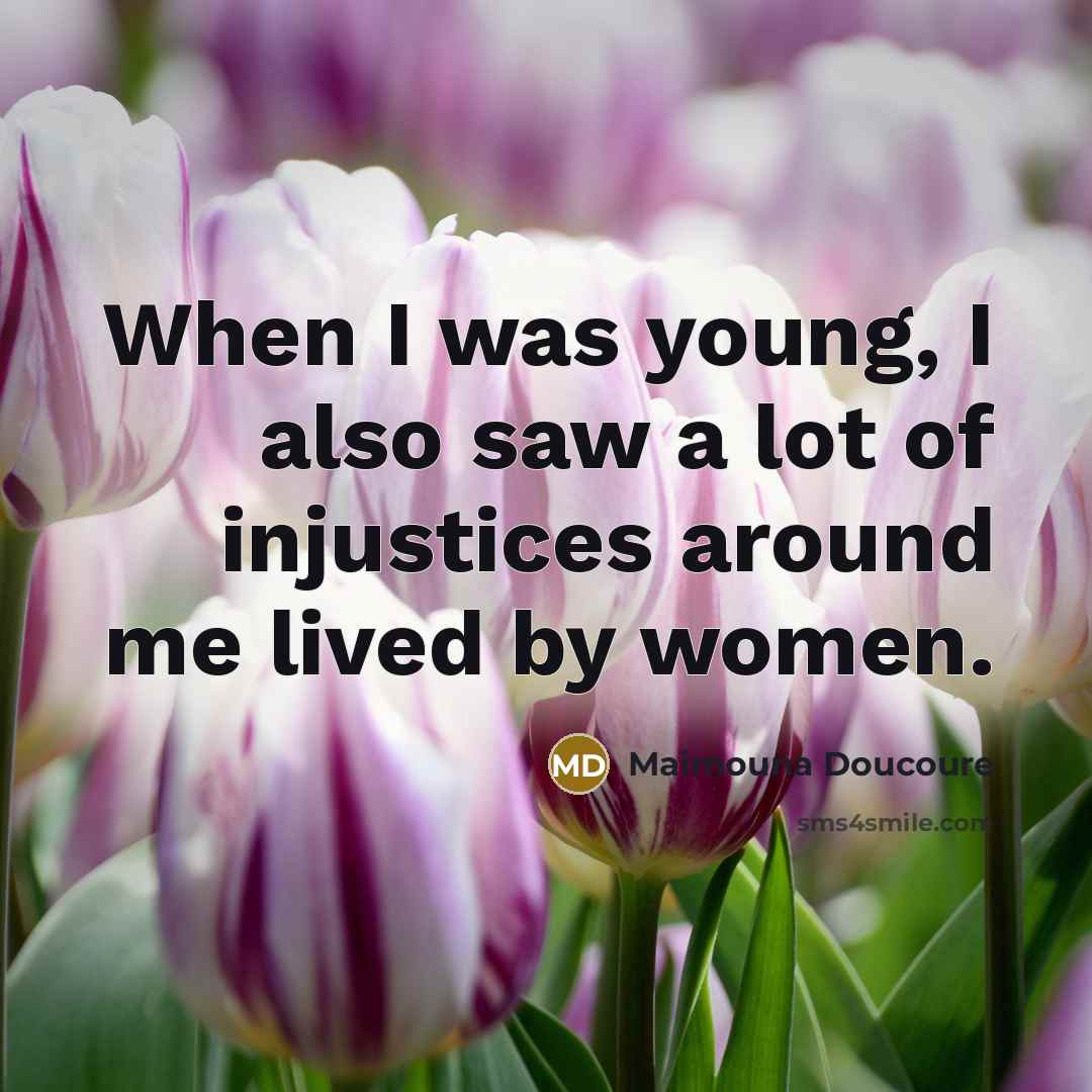 “When I was young, I also saw a lot of…” quote by Maimouna Doucoure