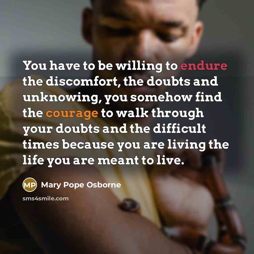 “You have to be willing to endure the discomfort, the…” quote by Mary Pope Osborne