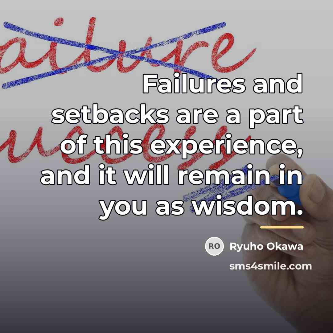 “Failures and setbacks are a part of this experience, and…” quote by Ryuho Okawa