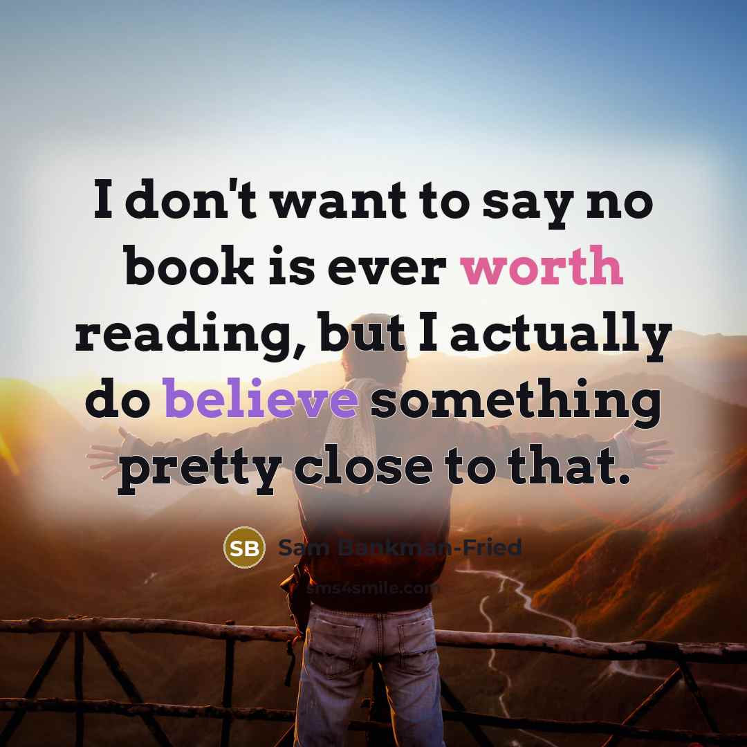“I don't want to say no book is ever worth…” quote by Sam Bankman-Fried