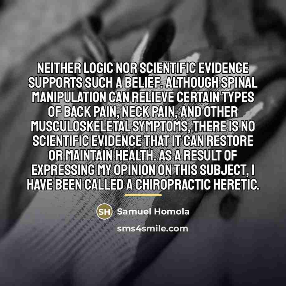 “Neither logic nor scientific evidence supports such a belief. Although…” quote by Samuel Homola