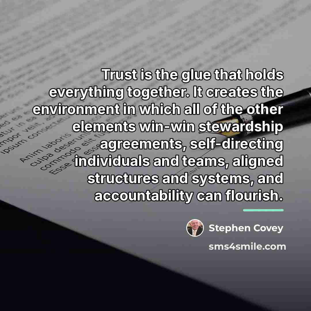“Trust is the glue that holds everything together. It creates…” quote by Stephen Covey