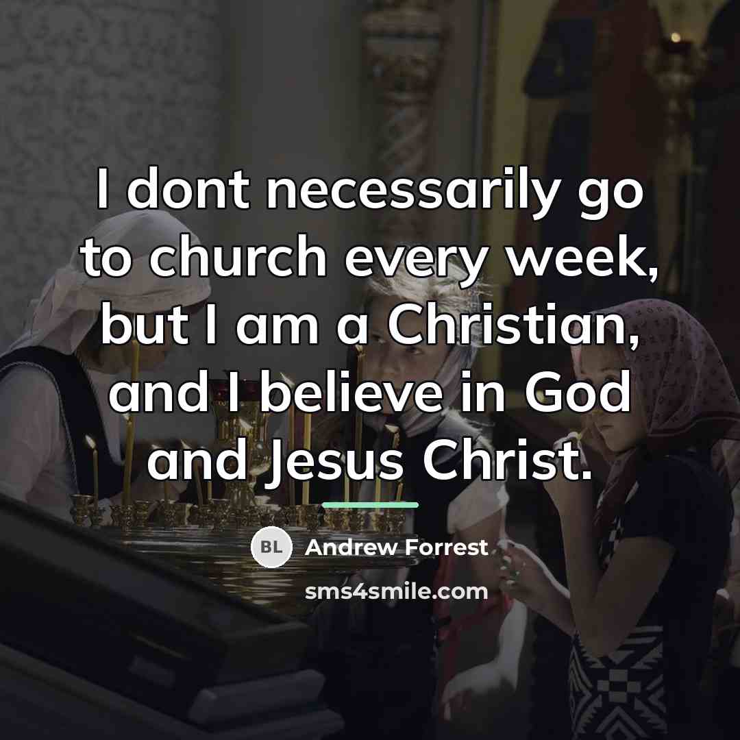 “I dont necessarily go to church every week, but I…” quote by Andrew Forrest