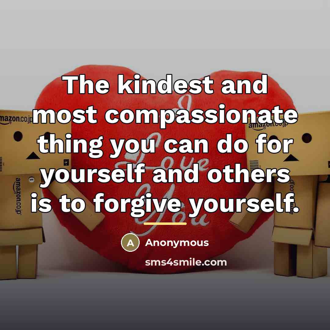 “The kindest and most compassionate thing you can do for…” quote by Anonymous