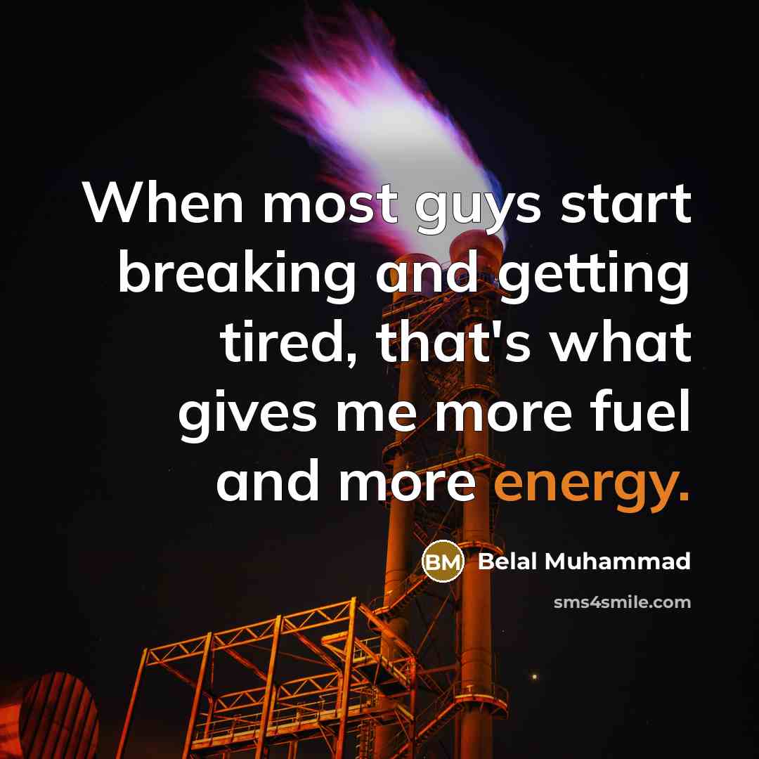 “When most guys start breaking and getting tired, that's what…” quote by Belal Muhammad