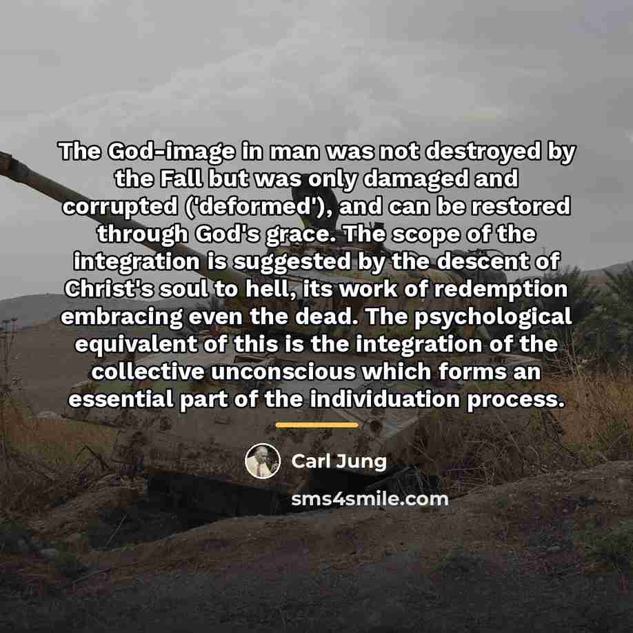 “The God-image in man was not destroyed by the Fall…” quote by Carl Jung