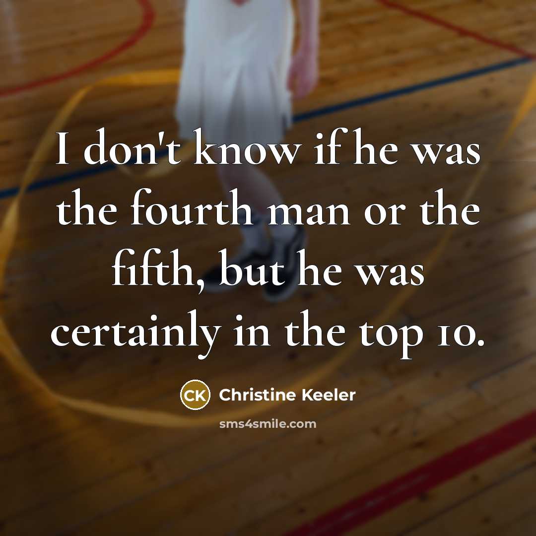 “I don't know if he was the fourth man or…” quote by Christine Keeler