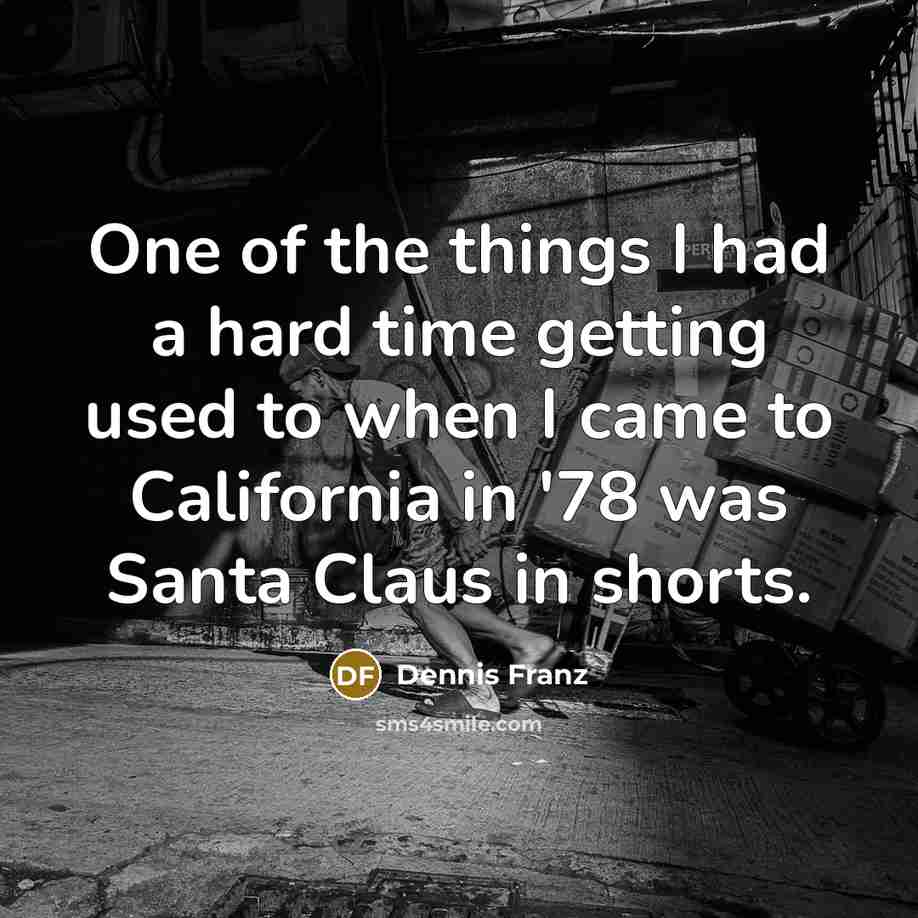 “One of the things I had a hard time getting…” quote by Dennis Franz