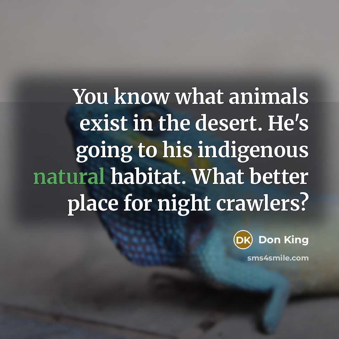 “You know what animals exist in the desert. He's going…” quote by Don King