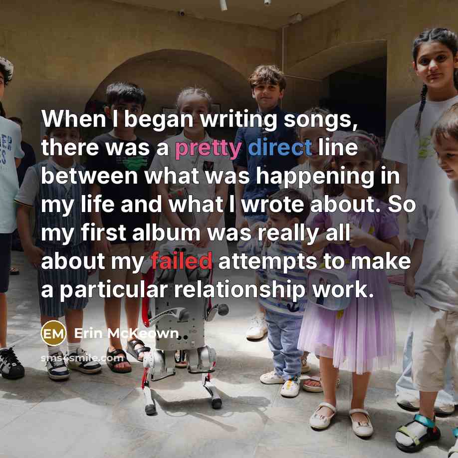 “When I began writing songs, there was a pretty direct…” quote by Erin McKeown