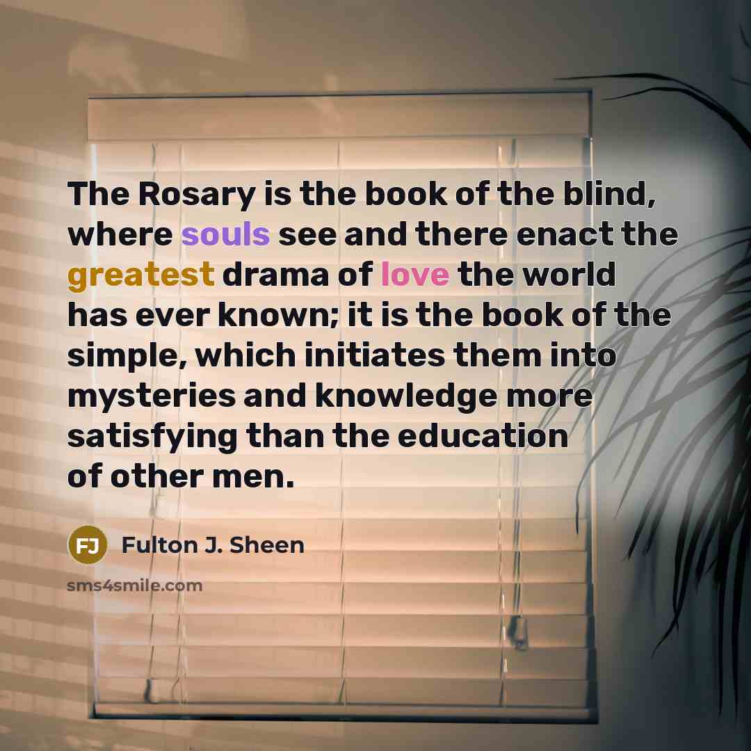 “The Rosary is the book of the blind, where souls…” quote by Fulton J. Sheen