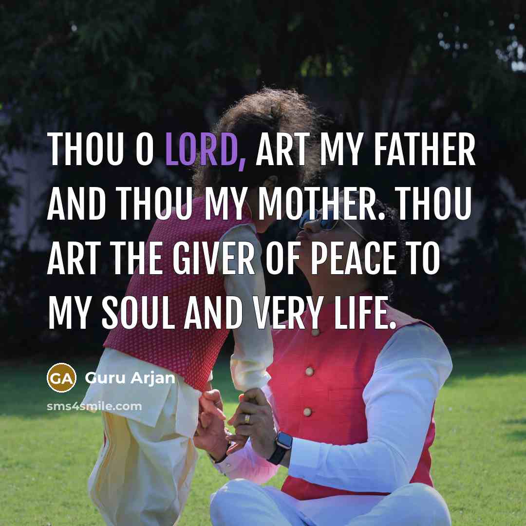 “Thou O Lord, art my Father and Thou my Mother.…” quote by Guru Arjan