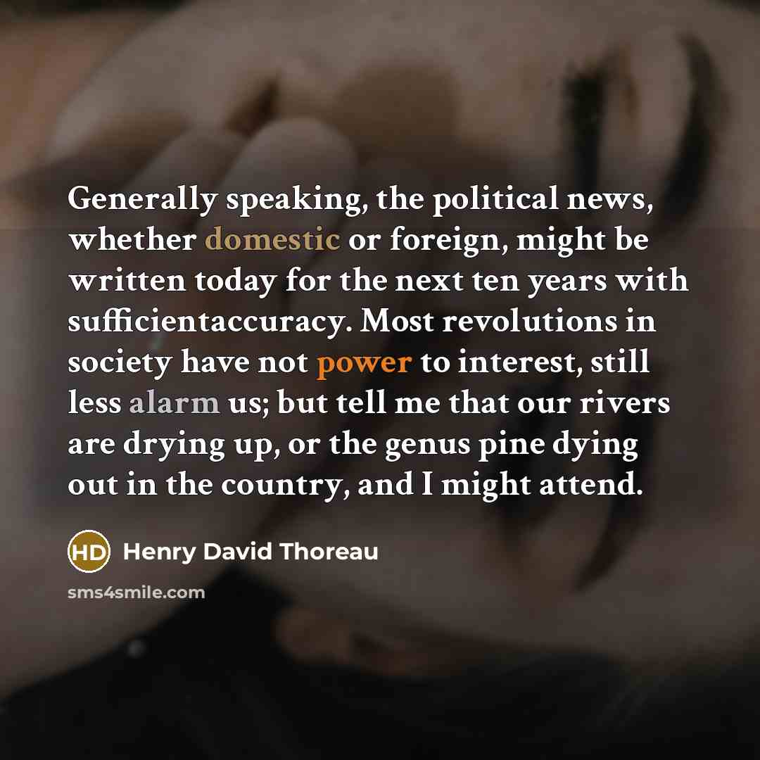 “Generally speaking, the political news, whether domestic or foreign, might…” quote by Henry David Thoreau