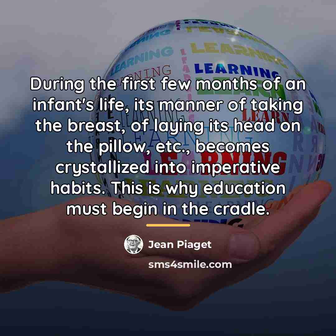 “During the first few months of an infant's life, its…” quote by Jean Piaget