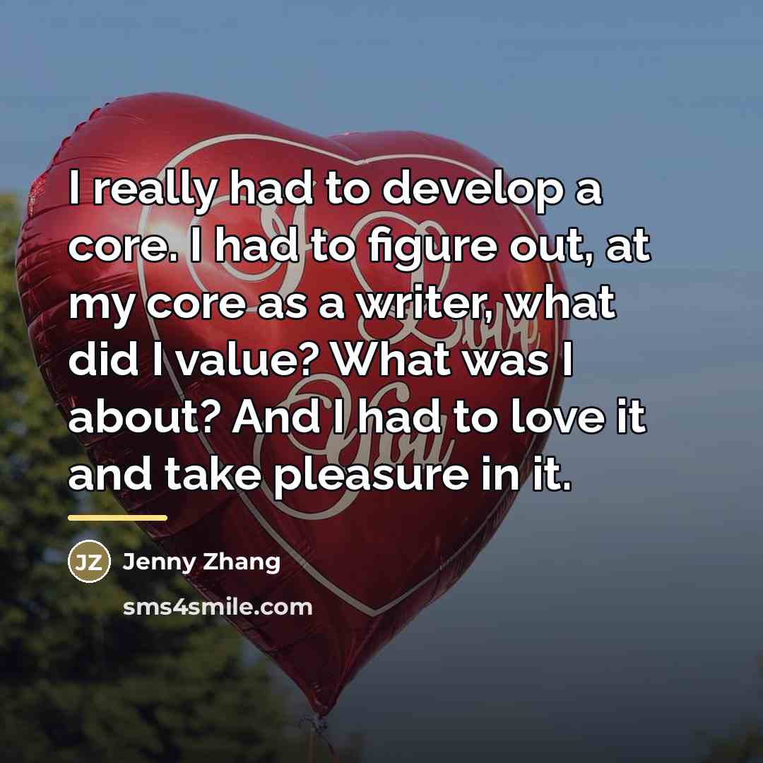 “I really had to develop a core. I had to…” quote by Jenny Zhang