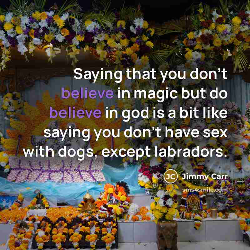 “Saying that you don't believe in magic but do believe…” quote by Jimmy Carr