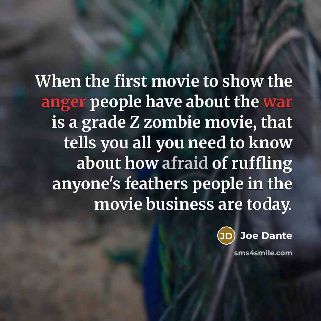 “When the first movie to show the anger people have…” quote by Joe Dante