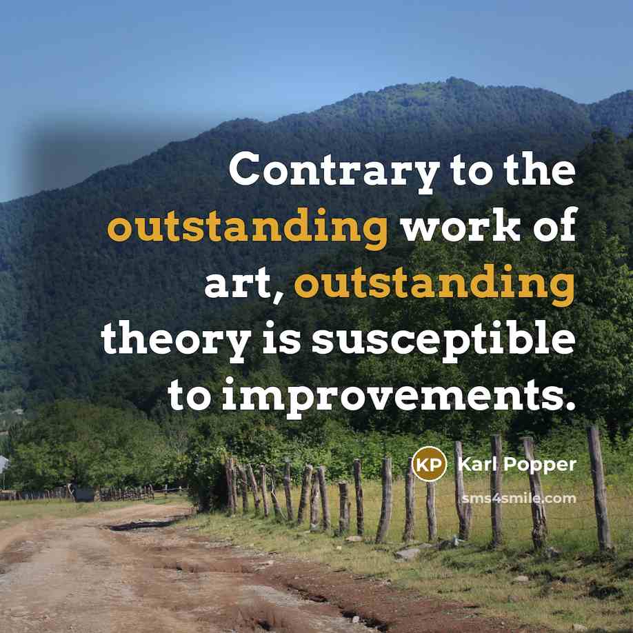 “Contrary to the outstanding work of art, outstanding theory is…” quote by Karl Popper