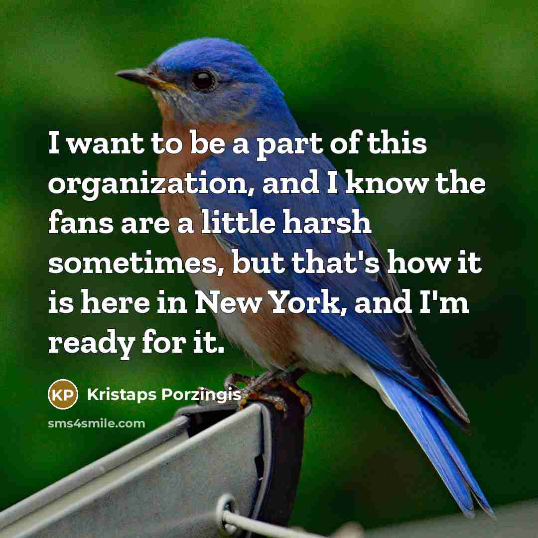 “I want to be a part of this organization, and…” quote by Kristaps Porzingis