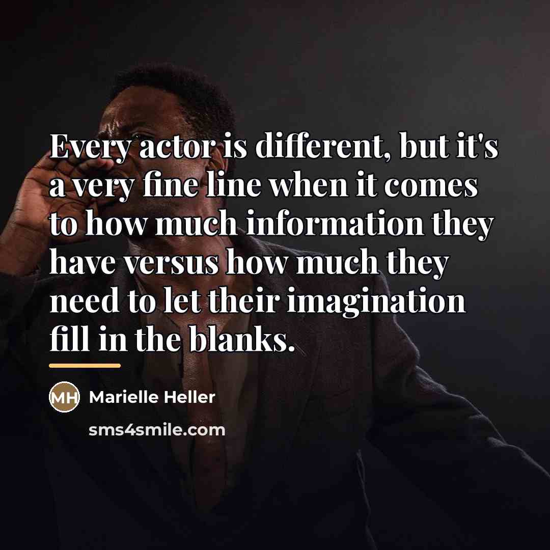 “Every actor is different, but it's a very fine line…” quote by Marielle Heller