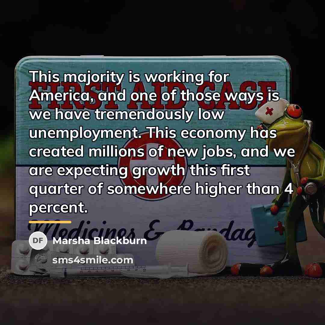 “This majority is working for America, and one of those…” quote by Marsha Blackburn