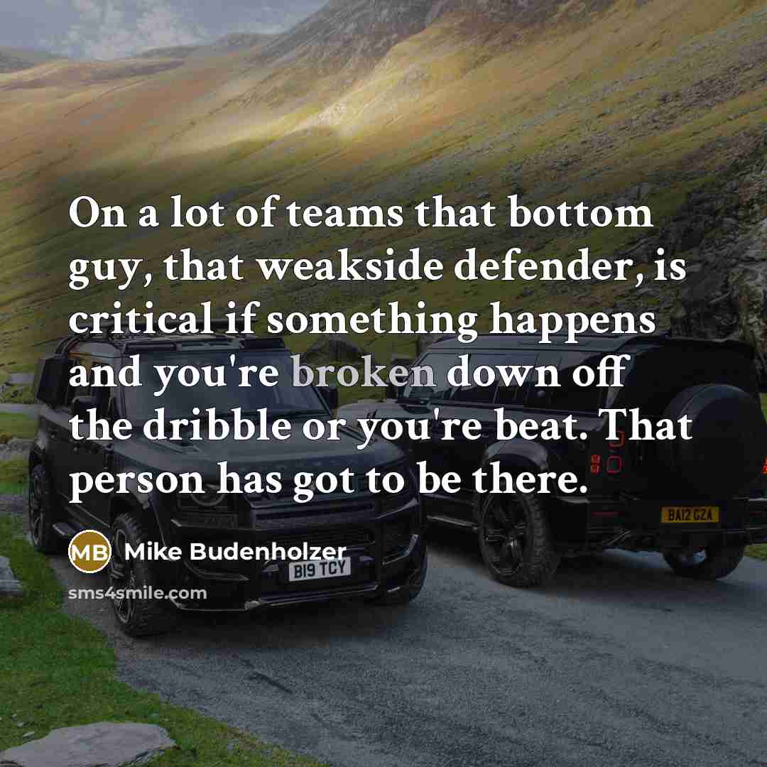 “On a lot of teams that bottom guy, that weakside…” quote by Mike Budenholzer