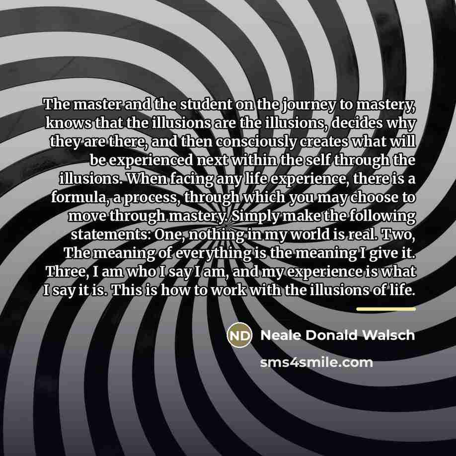“The master and the student on the journey to mastery,…” quote by Neale Donald Walsch