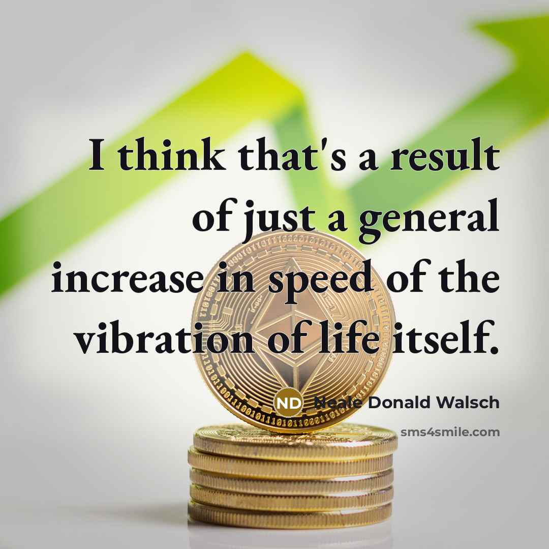 “I think that's a result of just a general increase…” quote by Neale Donald Walsch