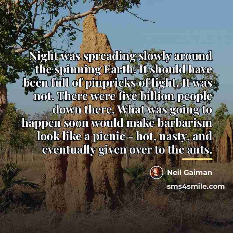 “Night was spreading slowly around the spinning Earth. It should…” quote by Neil Gaiman