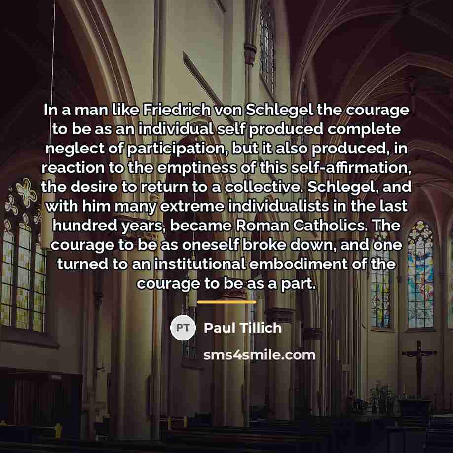 “In a man like Friedrich von Schlegel the courage to…” quote by Paul Tillich