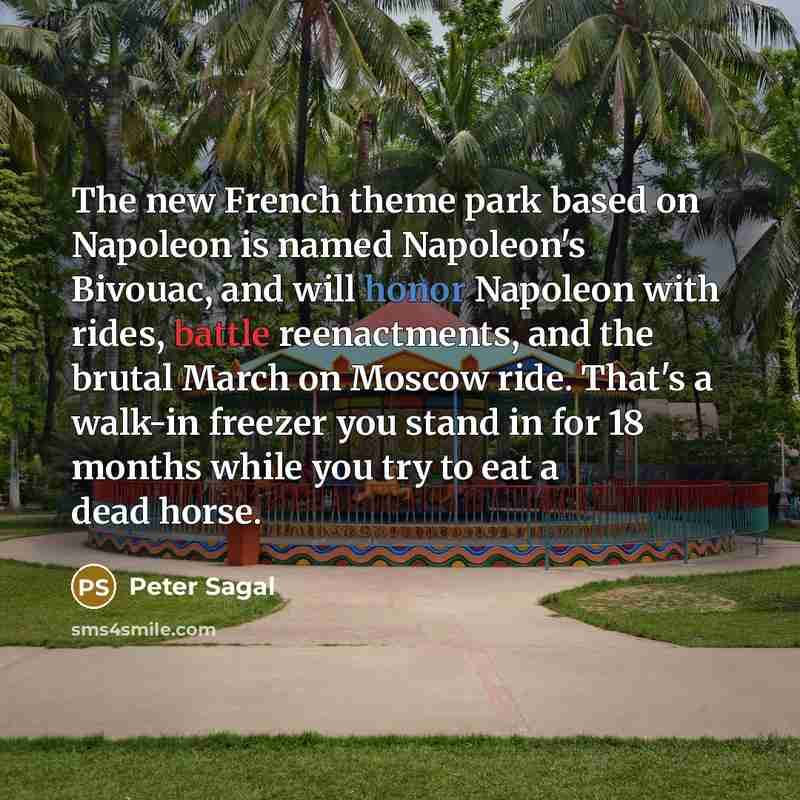 “The new French theme park based on Napoleon is named…” quote by Peter Sagal