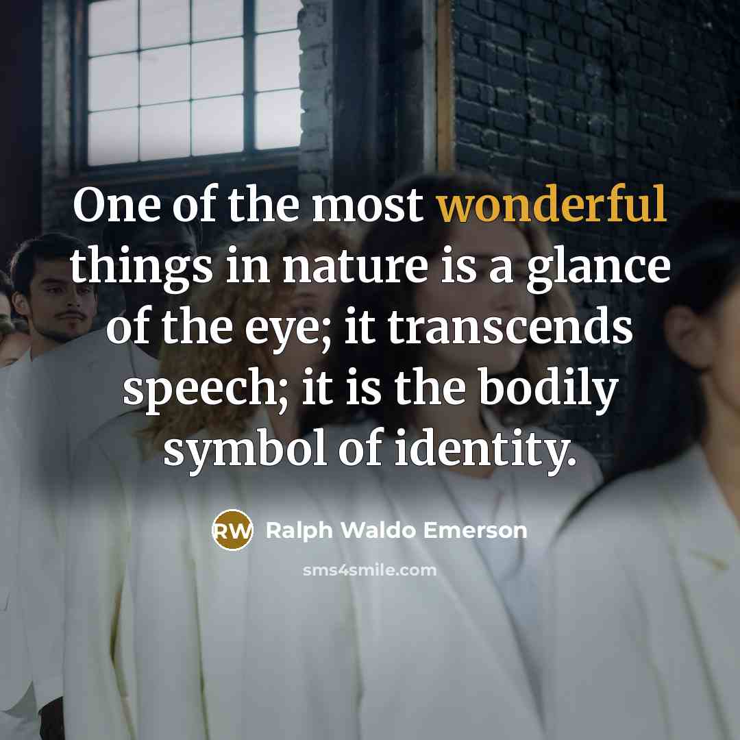 “One of the most wonderful things in nature is a…” quote by Ralph Waldo Emerson