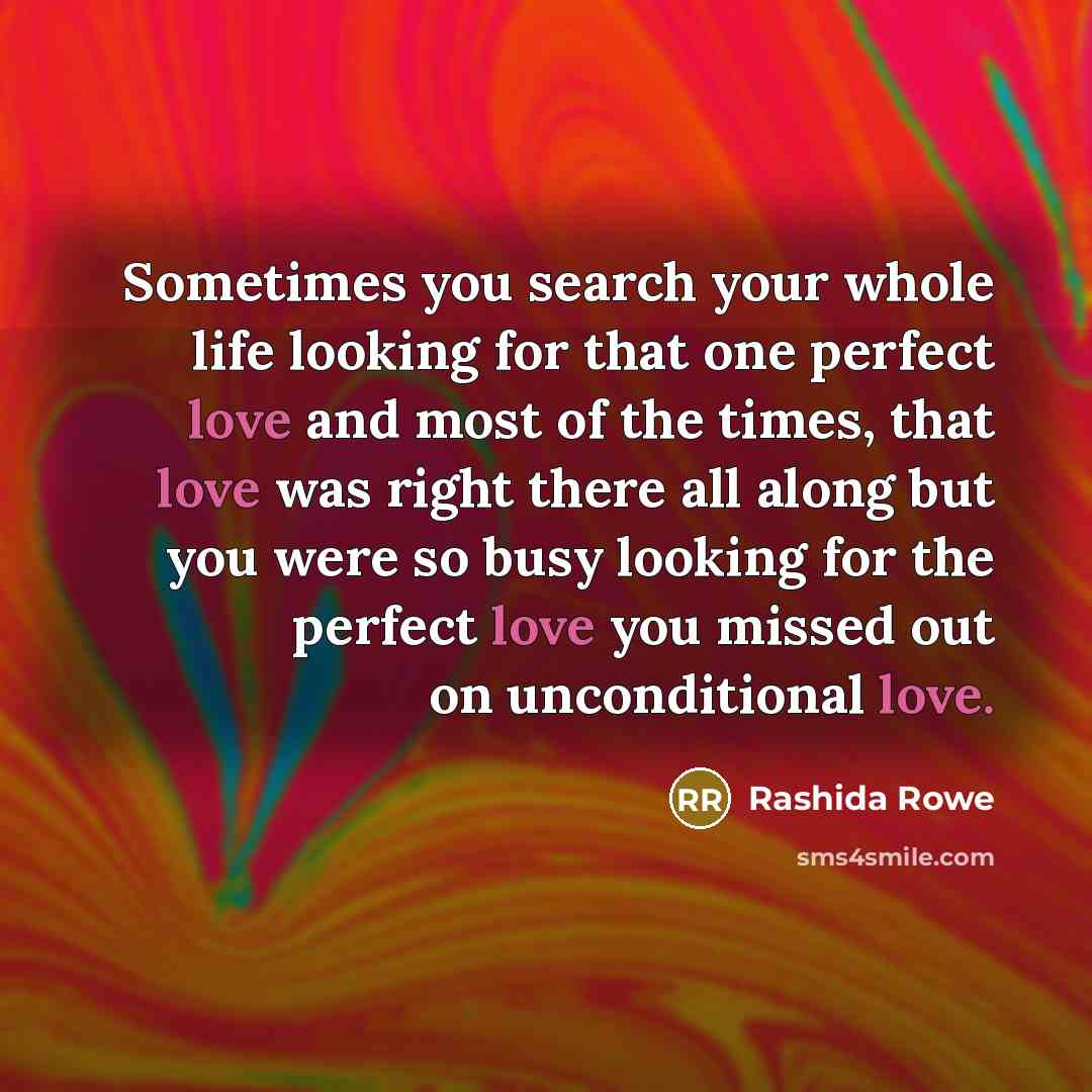 “Sometimes you search your whole life looking for that one…” quote by Rashida Rowe
