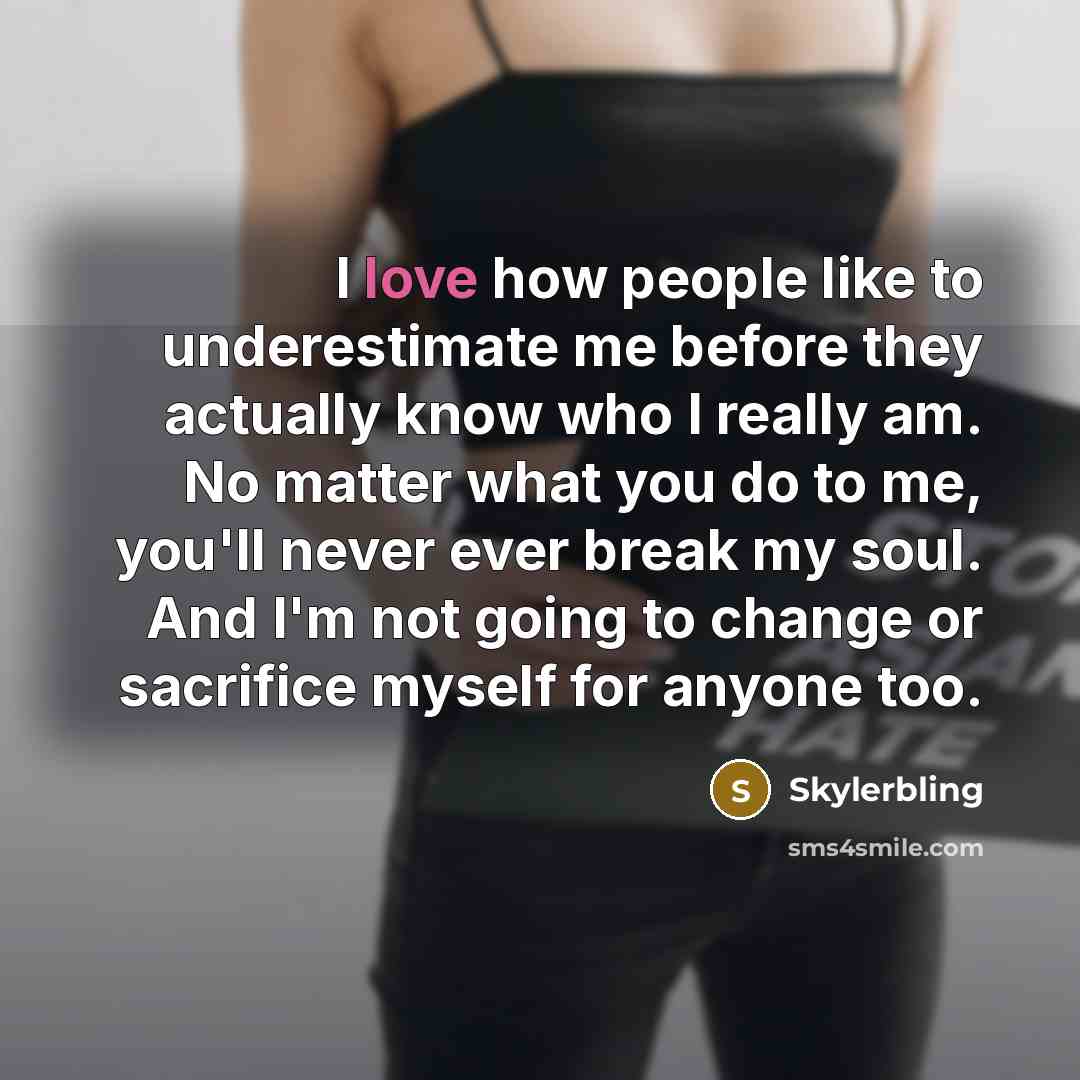 “I love how people like to underestimate me before they…” quote by Skylerbling