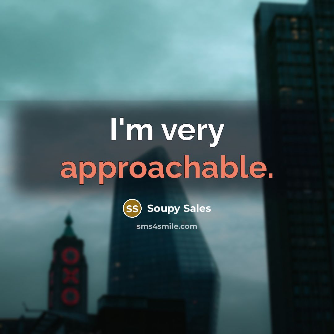 “I'm very approachable.…” quote by Soupy Sales