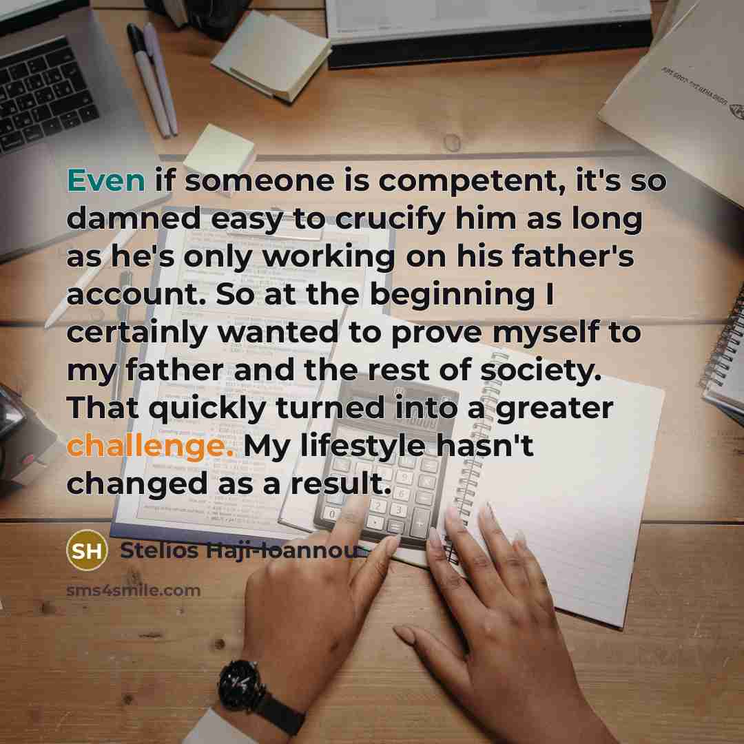 “Even if someone is competent, it's so damned easy to…” quote by Stelios Haji-Ioannou