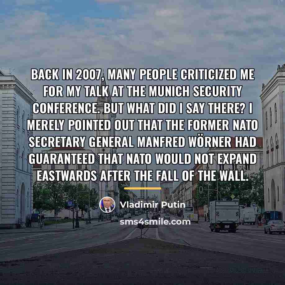“Back in 2007, many people criticized me for my talk…” quote by Vladimir Putin